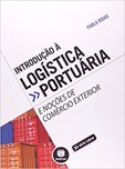 Introdução à Logística Portuária e Noções de Comércio Exterior