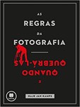 As Regras da Fotografia - E Quando Quebrá-Las