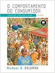 O Comportamento do Consumidor - Comprando, Possuindo e Sendo