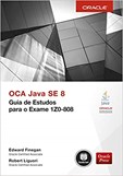 OCA Java SE 8 - Guia de Estudos para o Exame 1Z0-808