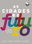 As Cidades e o Futuro 1ª Edição