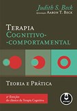 Terapia cognitivo-comportamental - Teoria e Prática