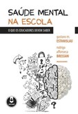 Saúde Mental na Escola - O que os Educadores Devem Saber