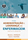 Administração e Liderança em Enfermagem - Teoria e