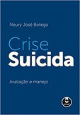 Crise Suicida - Avaliação e Manejo