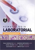 Hematologia Laboratorial - Teoria e Procedimentos