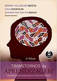 Transtornos da Aprendizagem - Abordagem Neurobiológica e Multidisciplinar