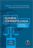 Guarda Compartilhada - Uma Visão Psicojurídica