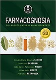 Farmacognosia - Do Produto Natural ao Medicamento