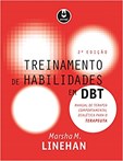 Treinamento de Habilidades em DBT - Manual de Terapia p/ Terapeuta - 2ª Edição