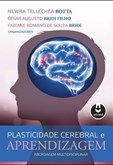 Plasticidade Cerebral e Aprendizagem - Abordagem Multidisciplinar