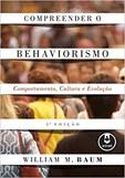 Compreender o Behaviorismo - Comportamento, Cultura e Evolução
