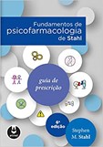 Fundamentos de Psicofarmacologia de Stahl - Guia de Prescrição