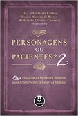 Personagens ou pacientes? N.º 2