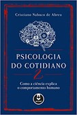 Psicologia do Cotidiano 2 - Como a Ciência Explica o Comportamento Humano