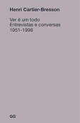 Ver é um Todo - Entrevistas e conversas 1951-1998