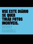 Use Este Diário se quer Tirar Fotos Incríveis