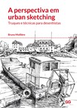 A Perspectiva em Urban Sketching - Truques e técnicas para desenhistas