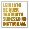 Leia isto se quer ter muito sucesso no instagram