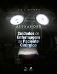 Alexander - Cuidados de Enfermagem ao Paciente Cirúrgico