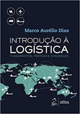 Introdução à Logística - Fundamentos, Práticas e Integração