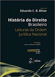 História do Direito Brasileiro - Leituras da Ordem Jurídica Nacional