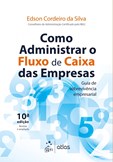 Como Administrar o Fluxo de Caixa das Empresas