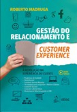Gestão do Relacionamento e Customer Experience