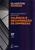 Falência e Recuperação de Empresas - Direito Empresarial Brasileiro