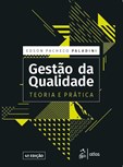 Gestão da Qualidade - Teoria e Prática