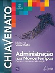 Administração nos Novos Tempos - Os Novos Horizontes em Administração