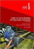 128 - Guide to the CE Marking of Structural Steelwork