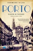 Porto - Viagem ao Passado