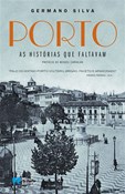 Porto: As Histórias que Faltavam