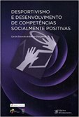 Desportivismo e Desenvolvimento de Competências Socialmente Positivas