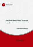 Construção energeticamente sustentável. Metodologia de apoio à decisão em intervenções de reabilitaç