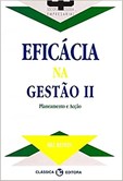 Eficácia na Gestão - Vol. II