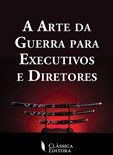 A Arte da Guerra para Executivos e Diretores