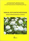 Manual de Plantas Medicinais: Bases Farmacológicas e Clínicas