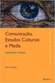 Comunicação, Estudos Culturais e Media - Conceitos-Chave