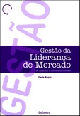 Gestão da Liderança de Mercado - De conduzido a condutor do mercado