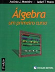 Álgebra - Um Primeiro Curso - 2ª Edição