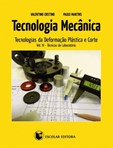 Tecnologia Mecânica - Vol. IV