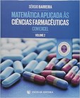 Matemática Aplicada às Ciências Farmacêuticas com Excel - Vol. II