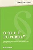 O Que É Futebol?