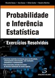 Probabilidade e Inferência Estatística - Exercícios resolvidos