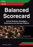 Balanced Scorecard - Alinhar Mudança, Estratégia e Performance nos Serviços Públicos