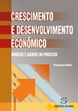 Crescimento e Desenvolvimento Económico Modelos e Agentes do Processo (2ª edição)