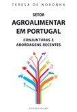 Setor Agroalimentar em Portugal Conjunturas e Abordagens Recentes