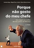 Porque não gosto do meu chefe - Uma viagem aos confins das más práticas de liderança (2ª Edição)